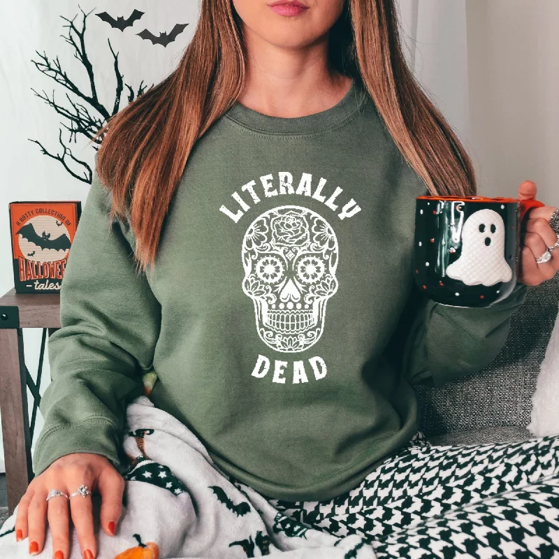 Literally Dead Sweatshirt - Skull Hoodie or Crewneck for Halloween *UNISEX FIT* Cool Women's Skate Literally Dead Sweatshirt - Skull Hoodie or Crewneck for Halloween *UNISEX FIT* Cool Women's Skate