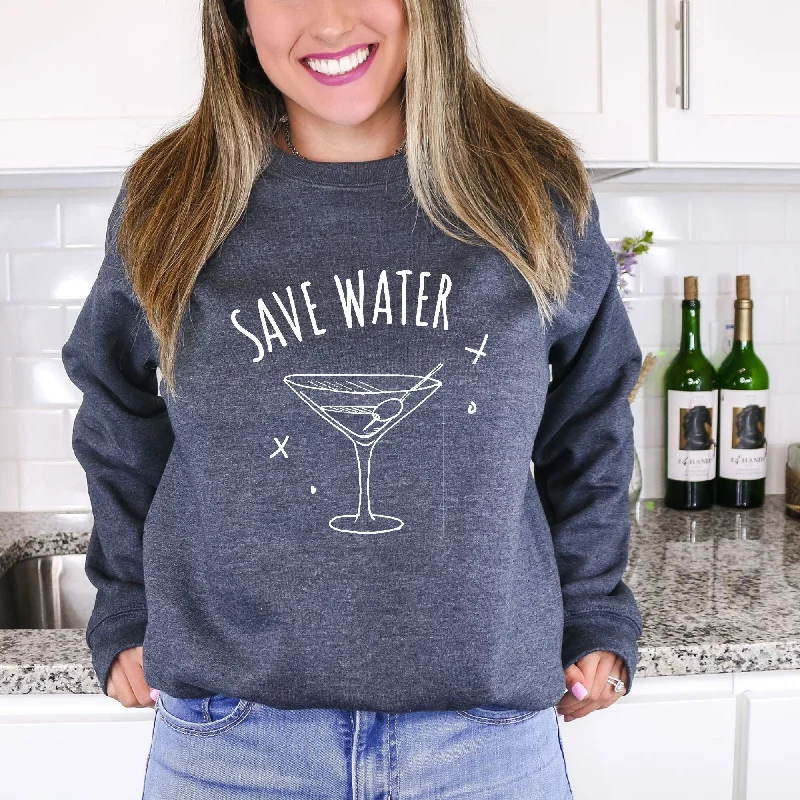 Funny Save Water Sweatshirt - Drinking Martini Hoodie or Crewneck *UNISEX FIT* purpose Funny Save Water Sweatshirt - Drinking Martini Hoodie or Crewneck *UNISEX FIT* purpose