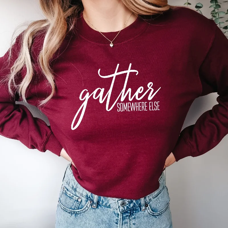 Gather - Somewhere Else Hoodie Hilarious Thanksgiving Sweatshirt *UNISEX FIT* Cool Women's Distressed Gather - Somewhere Else Hoodie Hilarious Thanksgiving Sweatshirt *UNISEX FIT* Cool Women's Distressed